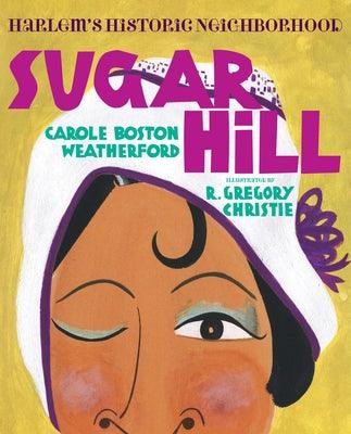 Sugar Hill: Harlem's Historic Neighborhood - Paperback | Diverse Reads
