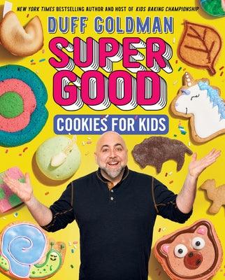 Super Good Cookies for Kids - Hardcover | Diverse Reads