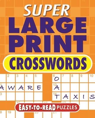 Super Large Print Crosswords: Easy-To-Read Puzzles - Paperback | Diverse Reads