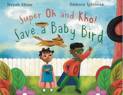 Super Oh and Kho: Save a Baby Bird - Paperback | Diverse Reads