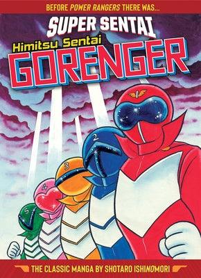 Super Sentai: Himitsu Sentai Gorenger the Classic Manga Collection - Hardcover | Diverse Reads