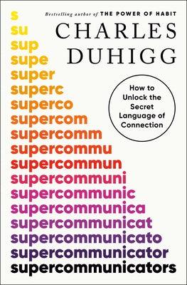 Supercommunicators: How to Unlock the Secret Language of Connection - Hardcover | Diverse Reads