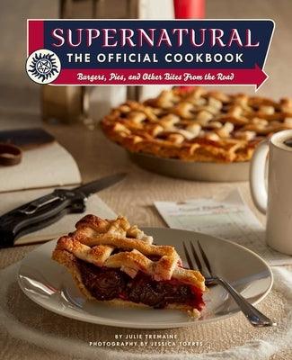 Supernatural: The Official Cookbook: Burgers, Pies, and Other Bites from the Road - Hardcover | Diverse Reads