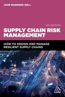 Supply Chain Risk Management: How to Design and Manage Resilient Supply Chains - Paperback | Diverse Reads