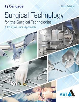 Surgical Technology for the Surgical Technologist: A Positive Care Approach - Hardcover | Diverse Reads