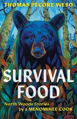 Survival Food: North Woods Stories by a Menominee Cook - Paperback | Diverse Reads