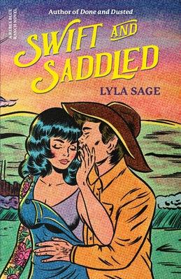 Swift and Saddled: A Rebel Blue Ranch Novel - Paperback | Diverse Reads