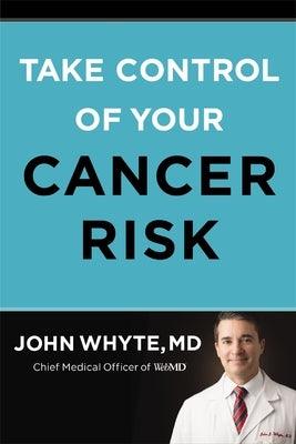 Take Control of Your Cancer Risk - Hardcover | Diverse Reads