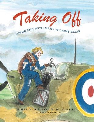 Taking Off: Airborne with Mary Wilkins Ellis - Paperback | Diverse Reads