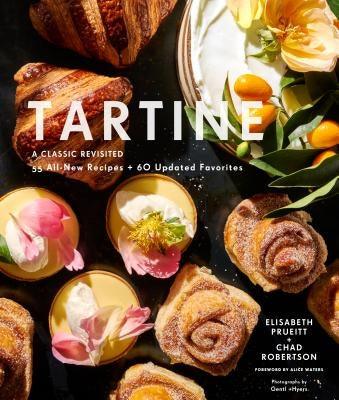Tartine: A Classic Revisited68 All-New Recipes + 55 Updated Favorites - Hardcover | Diverse Reads