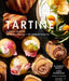 Tartine: A Classic Revisited68 All-New Recipes + 55 Updated Favorites - Hardcover | Diverse Reads