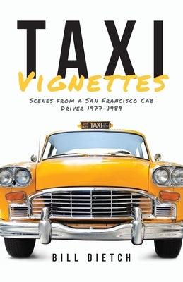 Taxi Vignettes: Scenes from a San Francisco Cab Driver 1977-1989 - Paperback | Diverse Reads