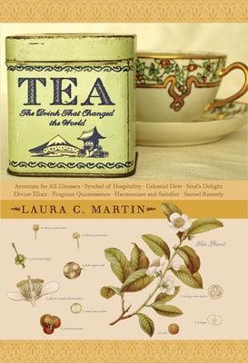 Tea: The Drink That Changed the World - Hardcover | Diverse Reads