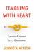 Teaching with Heart: Lessons Learned in a Classroom - Paperback | Diverse Reads