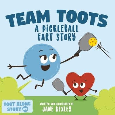 Team Toots A Pickleball Fart Story: A Rhyming, Funny Read Aloud Picture Book For Kids About Teamwork and Farting - Paperback | Diverse Reads