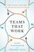 Teams That Work: The Seven Drivers of Team Effectiveness - Paperback | Diverse Reads