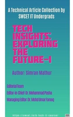 Tech Insights: Exploring the Future-1 - A Collection of Technical Articles by SWCET IT Undergrads - Paperback | Diverse Reads