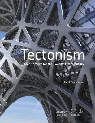 Tectonism: Architecture for the 21st Century - Hardcover | Diverse Reads