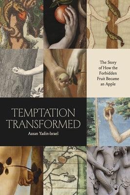 Temptation Transformed: The Story of How the Forbidden Fruit Became an Apple - Hardcover | Diverse Reads