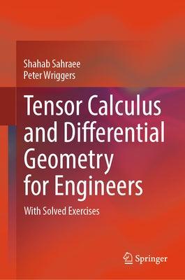 Tensor Calculus and Differential Geometry for Engineers: With Solved Exercises - Hardcover | Diverse Reads