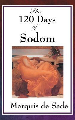 The 120 Days of Sodom - Hardcover | Diverse Reads