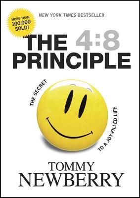 The 4:8 Principle: The Secret to a Joy-Filled Life - Hardcover | Diverse Reads