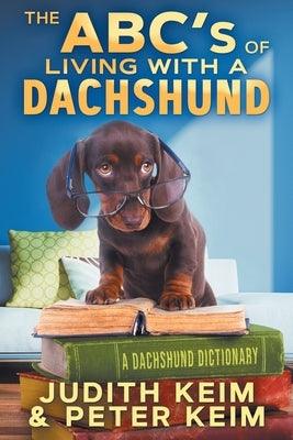 The ABC's of Living With A Dachshund: A Dachshund Dictionary - Paperback | Diverse Reads
