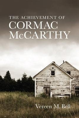The Achievement of Cormac McCarthy - Paperback | Diverse Reads