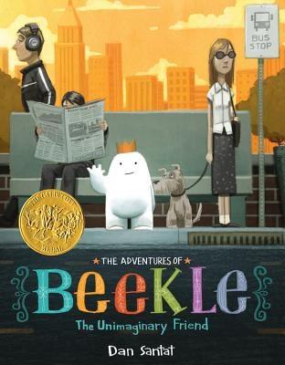 The Adventures of Beekle: The Unimaginary Friend (Caldecott Medal Winner) - Hardcover | Diverse Reads