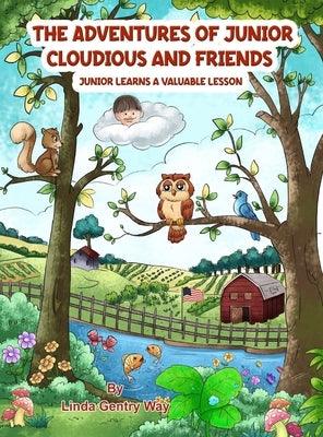The Adventures of Junior Cloudious and Friends: Junior Learns a Valuable Lesson - Hardcover | Diverse Reads