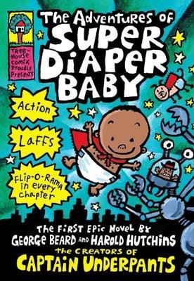 The Adventures of Super Diaper Baby: A Graphic Novel (Super Diaper Baby #1): From the Creator of Captain Underpants - Hardcover | Diverse Reads