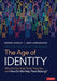 The Age of Identity: Who Do Our Kids Think They Are . . . and How Do We Help Them Belong? - Paperback | Diverse Reads