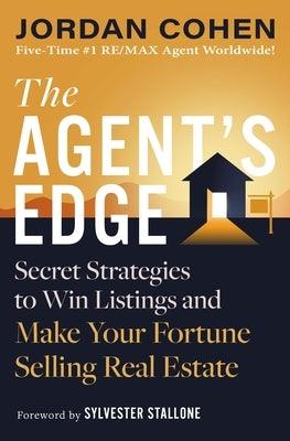 The Agent's Edge: Secret Strategies to Win Listings and Make Your Fortune Selling Real Estate - Hardcover | Diverse Reads
