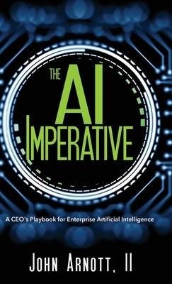 The AI Imperative: A CEO's Playbook for Enterprise Artificial Intelligence - Hardcover | Diverse Reads