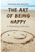 The Art of Being Happy: A Philosophical Exploration - Paperback | Diverse Reads