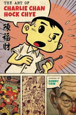 The Art of Charlie Chan Hock Chye - Hardcover | Diverse Reads