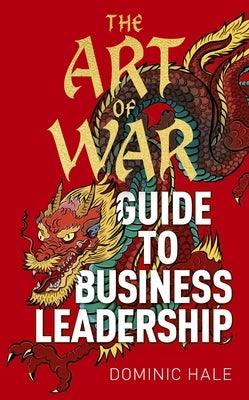 The Art of War Guide to Business Leadership - Hardcover | Diverse Reads