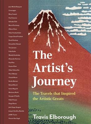 The Artist's Journey: The Travels That Inspired the Artistic Greats - Hardcover | Diverse Reads