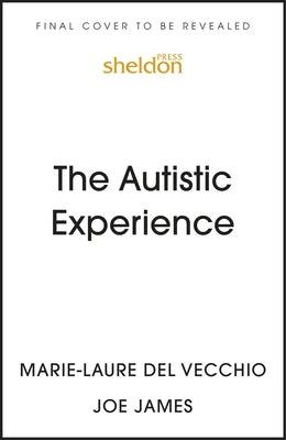 The Autistic Experience: Silenced Voices Finally Heard - Paperback | Diverse Reads
