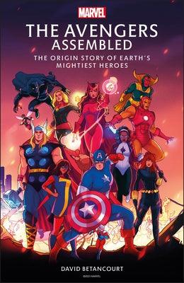 The Avengers Assembled: The Origin Story of Earth's Mightiest Heroes - Hardcover | Diverse Reads