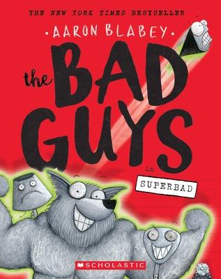 The Bad Guys in Superbad (the Bad Guys #8): Volume 8 - Paperback | Diverse Reads