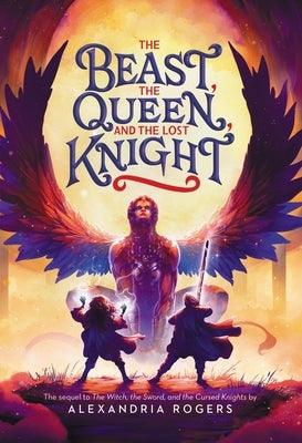 The Beast, the Queen, and the Lost Knight - Hardcover | Diverse Reads