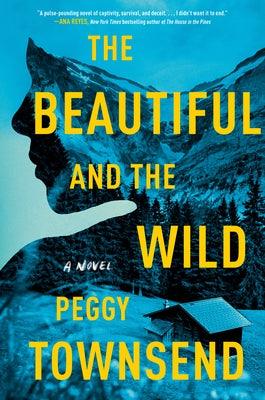 The Beautiful and the Wild - Hardcover | Diverse Reads