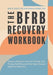 The Bfrb Recovery Workbook: Effective Recovery from Hair Pulling, Skin Picking, Nail Biting, and Other Body-Focused Repetitive Behaviors - Paperback | Diverse Reads