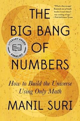 The Big Bang of Numbers: How to Build the Universe Using Only Math - Paperback | Diverse Reads