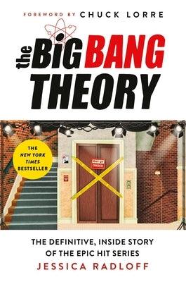 The Big Bang Theory: The Definitive, Inside Story of the Epic Hit Series - Hardcover | Diverse Reads