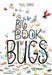 The Big Book of Bugs - Hardcover | Diverse Reads