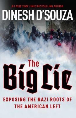 The Big Lie: Exposing the Nazi Roots of the American Left - Hardcover | Diverse Reads