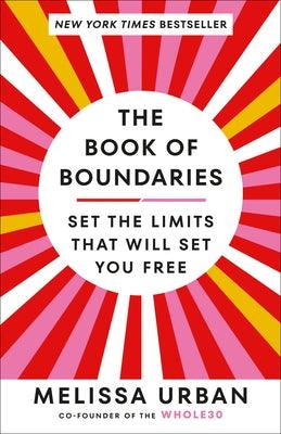 The Book of Boundaries: Set the Limits That Will Set You Free - Paperback | Diverse Reads
