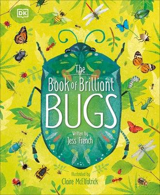 The Book of Brilliant Bugs - Hardcover | Diverse Reads